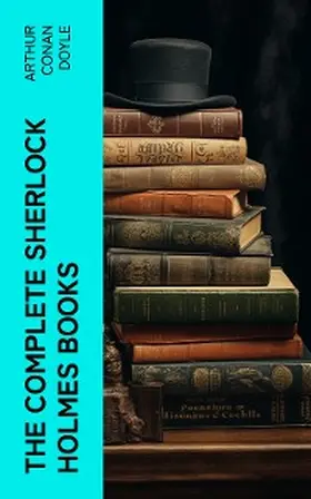 Doyle |  The Complete Sherlock Holmes Books | eBook | Sack Fachmedien