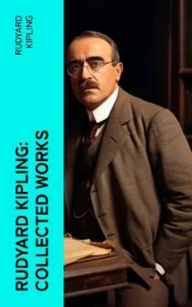 Kipling |  Rudyard Kipling: Collected Works | eBook | Sack Fachmedien