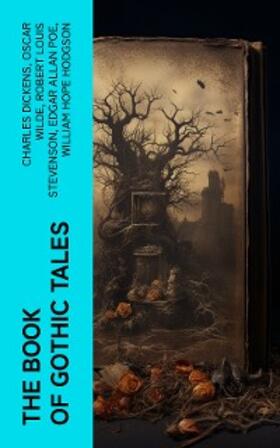 Dickens / Wilde / Stevenson |  The Book of Gothic Tales | eBook | Sack Fachmedien