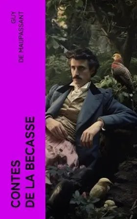 Maupassant |  Contes de la Becasse | eBook | Sack Fachmedien