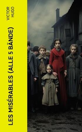 Hugo |  Les Misérables (Alle 5 Bände) | eBook | Sack Fachmedien