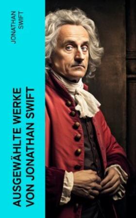Swift |  Ausgewählte Werke von Jonathan Swift | eBook | Sack Fachmedien