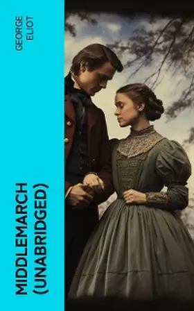 Eliot |  Middlemarch (Unabridged) | eBook | Sack Fachmedien