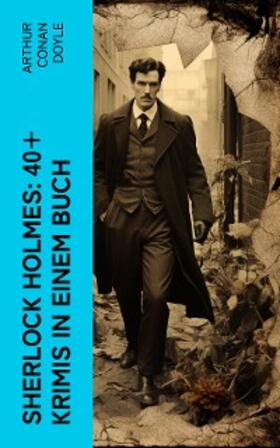 Doyle |  Sherlock Holmes: 40+ Krimis in einem Buch | eBook | Sack Fachmedien