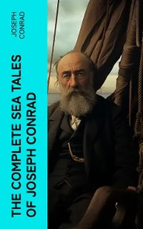 Conrad |  The Complete Sea Tales of Joseph Conrad | eBook | Sack Fachmedien