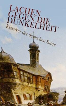 Kafka / Roth / Bettauer |  Lachen gegen die Dunkelheit - Klassiker der deutschen Satire | eBook | Sack Fachmedien