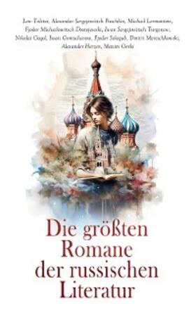 Dostojewski / Herzen / Gorki |  Die größten Romane der russischen Literatur | eBook | Sack Fachmedien