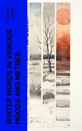 Hardy |  Winter Words in Various Moods and Metres | eBook | Sack Fachmedien