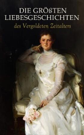 Reuter / Dumas / Tolstoi |  Die größten Liebesgeschichten des Vergoldeten Zeitalters | eBook | Sack Fachmedien