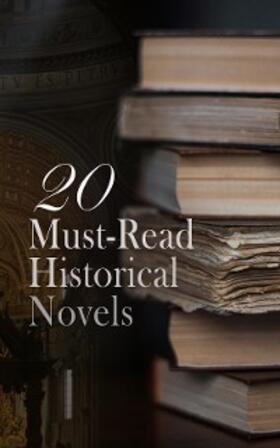 Bulwer-Lytton / Stevenson / Sienkiewicz |  20 Must-Read Historical Novels | eBook | Sack Fachmedien