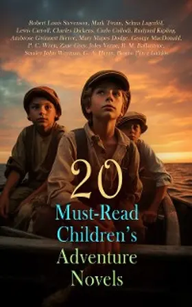 Stevenson / MacDonald / Twain |  20 Must-Read Children's Adventure Novels | eBook | Sack Fachmedien