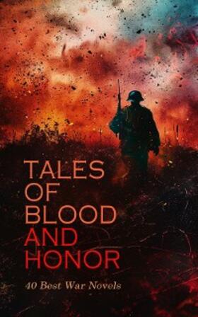 Sienkiewicz / Mason / Cooper |  Tales of Blood and Honor - 40 Best War Novels | eBook | Sack Fachmedien