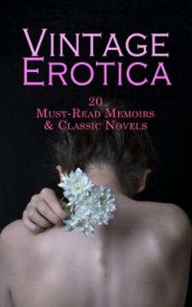 Cleland / Woolf / Musset-Pathay |  Vintage Erotica: 20 Must-Read Memoirs & Classic Novels | eBook | Sack Fachmedien