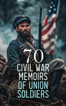 Billings / Kieffer / Reed |  70 Civil War Memoirs of Union Soldiers | eBook | Sack Fachmedien