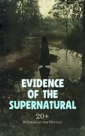 Lang / Scott / Stowe |  Evidence of the Supernatural: 20+ Studies of the Occult | eBook | Sack Fachmedien