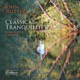 Rutter |  Classical Tranquillity | Sonstiges |  Sack Fachmedien