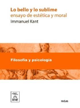 Kant |  Lo bello y lo sublime : ensayo de estética y moral | eBook | Sack Fachmedien