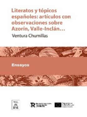 Chumillas |  Literatos y tópicos españoles artículos con observaciones sobre Azorín, Valle-Inclán ... | eBook |  Sack Fachmedien