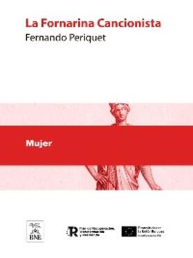 Periquet | La Fornarina Cancionista (su historia. 1884-1915) | E-Book | sack.de