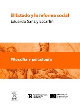 Sanz y Escartín | El estado y la reforma social | E-Book | sack.de