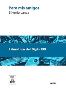 Lanza |  Para mis amigos | eBook |  Sack Fachmedien