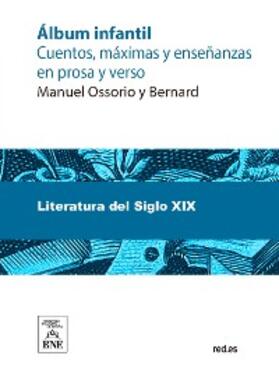 Ossorio y Bernard |  Álbum infantil : cuentos, máximas y enseñanzas en prosa y verso | eBook | Sack Fachmedien