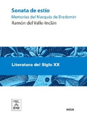 Valle-Inclán |  Sonata de estío : memorias del marqués de Bradomín | eBook | Sack Fachmedien