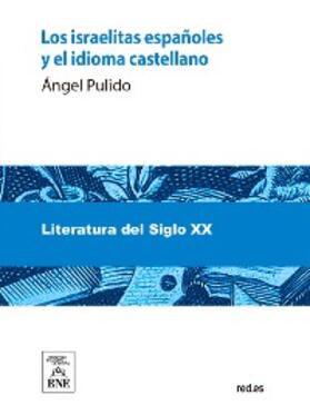 Pulido |  Los israelitas españoles y el idioma castellano | eBook | Sack Fachmedien