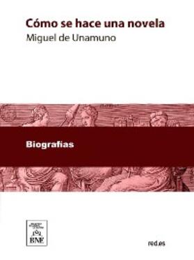 Unamuno | Cómo se hace una novela | E-Book | sack.de