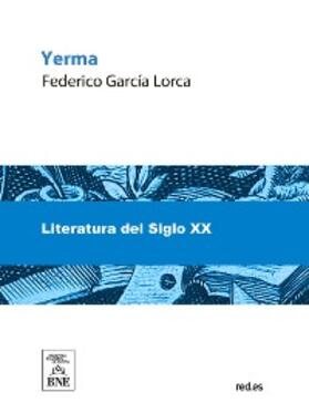 García Lorca |  Yerma : poema trágico en 3 actos, dividido en 2 cuadros cada uno, en prosa y verso | eBook |  Sack Fachmedien