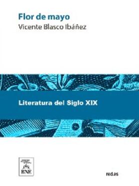 Blasco Ibáñez |  Flor de mayo : (novela) | eBook |  Sack Fachmedien