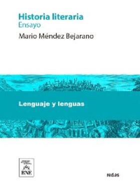 Méndez Bejarano |  Historia literaria : ensayo | eBook | Sack Fachmedien