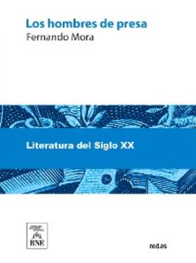 Mora |  Los hombres de presa : novela | eBook |  Sack Fachmedien