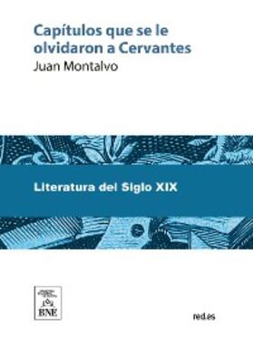 Montalvo |  Capítulos que se le olvidaron a Cervantes : ensayo de imitación de un libro inimitable | eBook | Sack Fachmedien