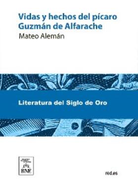 Alemán |  Vida y hechos del pícaro Guzmán de Alfarache : atalaya de la vida humana | eBook | Sack Fachmedien