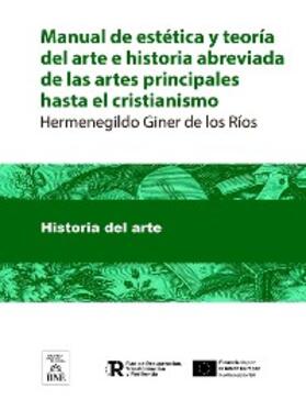 Giner de los Ríos |  Manual de estética y teoría del arte e historia abreviada de las artes principales hasta el cristianismo | eBook | Sack Fachmedien