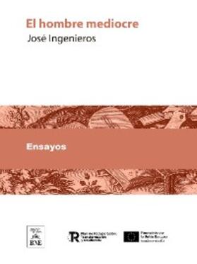 Ingenieros |  El hombre mediocre | eBook | Sack Fachmedien