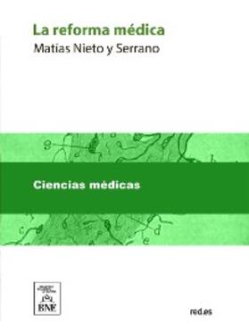 Nieto y Serrano | La reforma médica | E-Book | sack.de