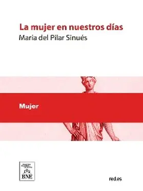 Sinués |  La mujer en nuestros días : obra dedicada a las madres y a las hijas de familia | eBook |  Sack Fachmedien