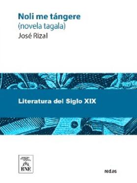 Rizal |  Noli me tángere (novela tagala) | eBook |  Sack Fachmedien