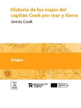 Cook |  Historia de los viajes del capitán Cook por mar y tierra | eBook |  Sack Fachmedien