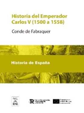 Muñoz Maldonado |  Historia del Emperador Carlos V (1500 a 1558) | eBook |  Sack Fachmedien