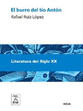 Ruiz López | El burro del tío Antón : novela original | E-Book | sack.de