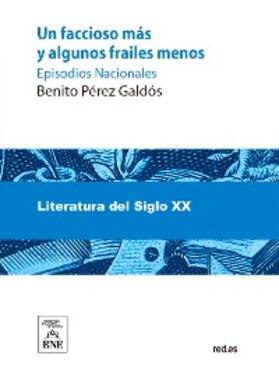 Pérez Galdós |  Un faccioso más y algunos frailes menos | eBook | Sack Fachmedien