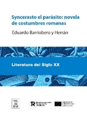 Barriobero y Herrán |  Syncerasto el parásito novela de costumbres romanas | eBook |  Sack Fachmedien