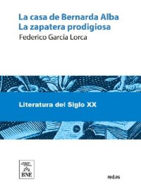 García Lorca |  La casa de Bernarda Alba ; La zapatera prodigiosa | eBook | Sack Fachmedien