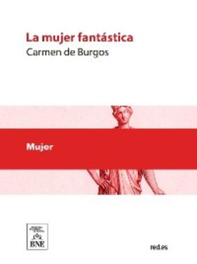 Burgos |  La mujer fantástica : (novela) | eBook | Sack Fachmedien