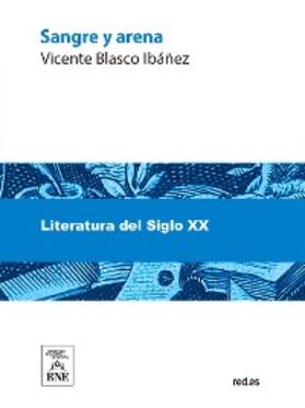 Blasco Ibáñez |  Sangre y arena : novela | eBook |  Sack Fachmedien