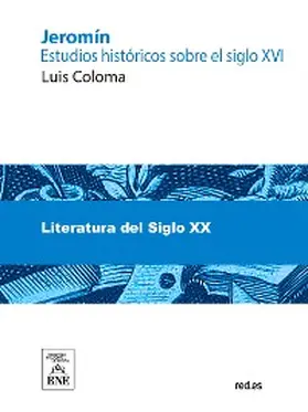 Coloma |  Jeromín estudios históricos sobre el siglo XVI | eBook |  Sack Fachmedien