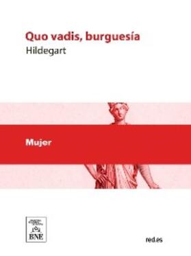 Hildegart |  ¿Quo vadis, burguesía? | eBook | Sack Fachmedien